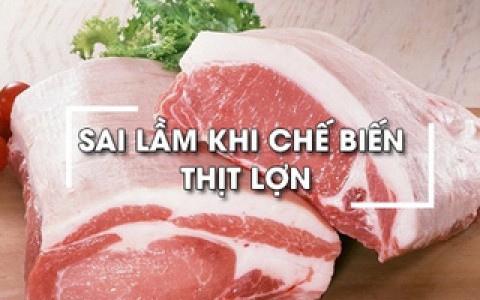 Sai lầm tai hại khi chế biến thịt heo vừa mất ngon vừa rước họa vào thân